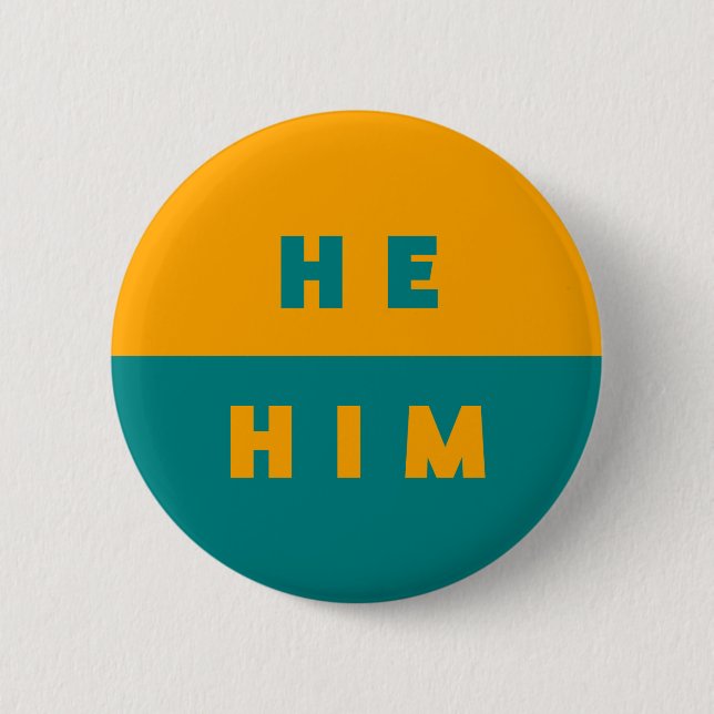 He/Him Pronouns Teal Orange Colourful 6 Cm Round Badge (Front)