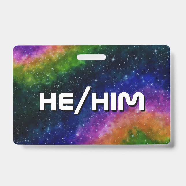 He/Him Rainbow Galaxy  Badge ID Badge (Front)