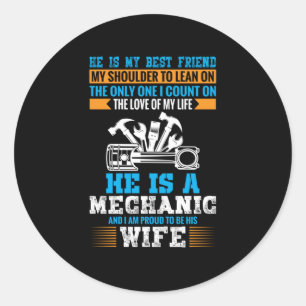 He Is A Mechanic Classic Round Sticker
