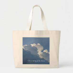 He is Coming in the Clouds Christian Quote Large Tote Bag