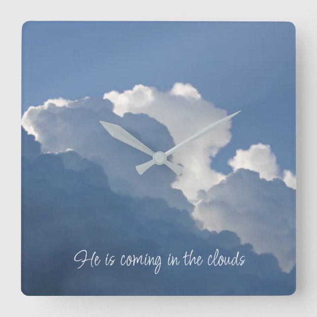 He is Coming in the Clouds Christian Quote Square Wall Clock (Front)
