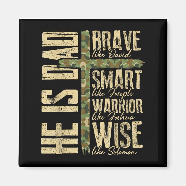 He Is Dad Camo Religious Father's Day Christian Da Magnet (Front)