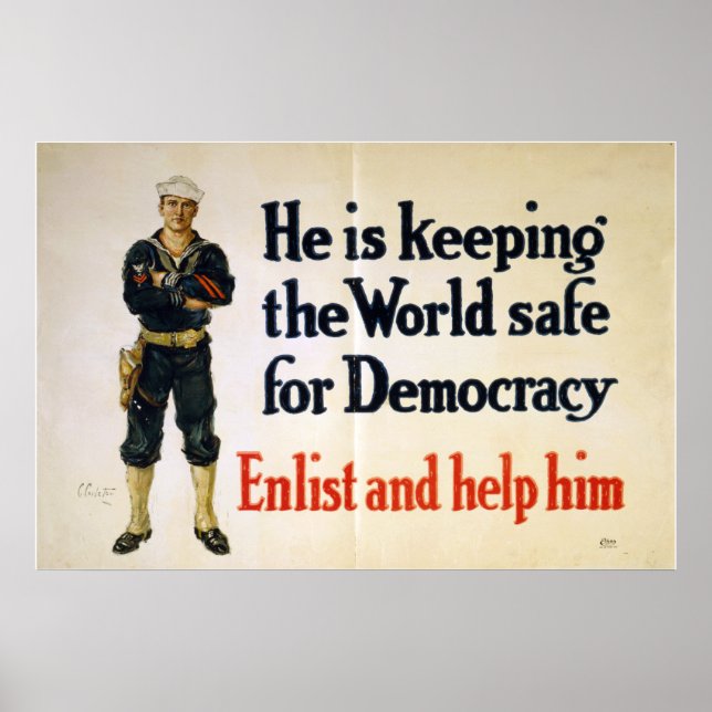 He is Keeping the World Safe for Democracy Poster (Front)