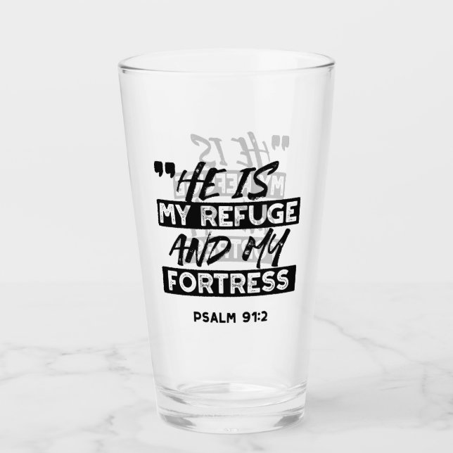 He Is My Refuge and My Fortress – Psalm 91:2 Bible Glass (Front)