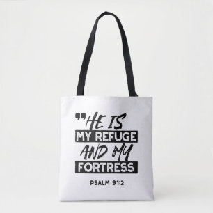 He Is My Refuge and My Fortress – Psalm 91:2 Bible Tote Bag
