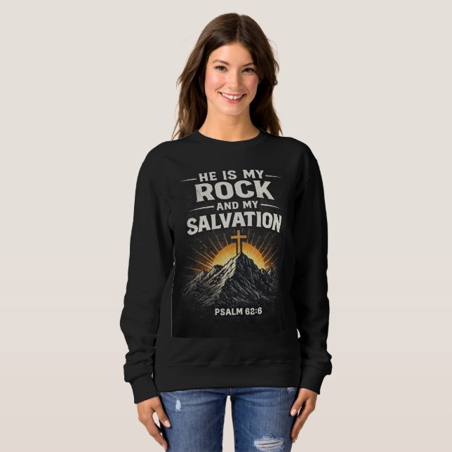 He is my rock sweatshirt (Front Full)
