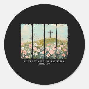 He Is Not Here He Has Risen 1 Classic Round Sticker