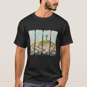 He Is Not Here He Has Risen Jesus Christian Happy T-Shirt