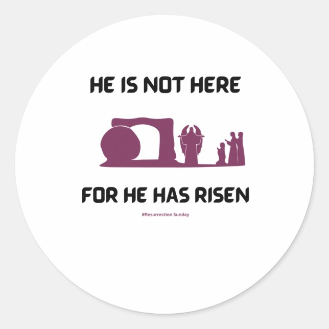 He Is Not Here Sticker  (Front)