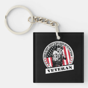 He Is Not Just A Soldier, He Is My Son- Veteran Key Ring