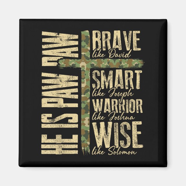 He Is Paw Paw Camo Religious Fathers Day Christian Magnet (Front)