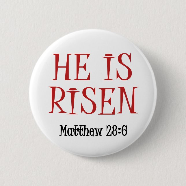 He is Risen 6 Cm Round Badge (Front)