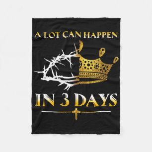 He Is Risen A Lot Can Happen In 3 Days Women Men E Fleece Blanket