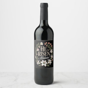 He Is Risen Alleluia Floral Christian Easter Wine Label