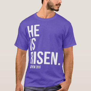 He Is Risen Bible Scripture Verse Christian T-Shirt