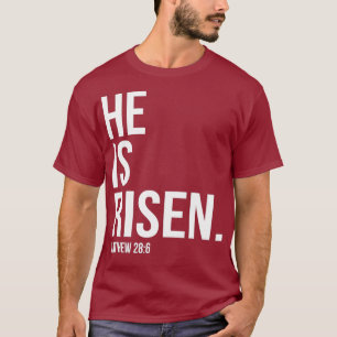 He Is Risen Bible Scripture Verse Christian T-Shirt