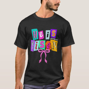 He Is Risen Christian Coquette Bow Jesus Bible Ver T-Shirt