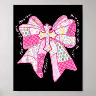 He Is Risen Christian Cross Jesus Coquette Bow Bun Poster