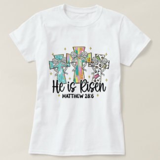 He is Risen Christian Easter Bible Verse T-Shirt