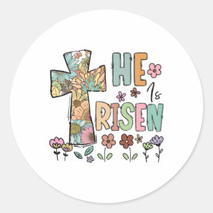 He Is Risen Christian Easter Flowers Jesus Religio Classic Round Sticker