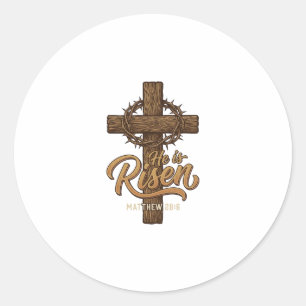 He Is Risen Cross Crown of Thorns Christian Shirt_ Classic Round Sticker