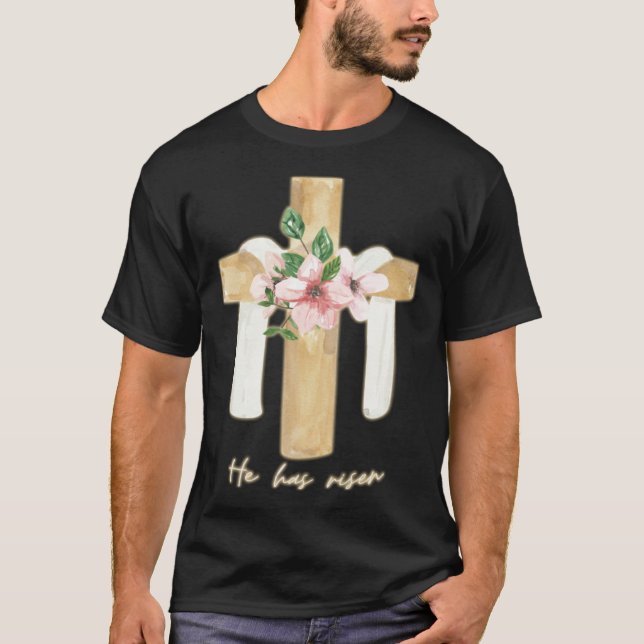He Is Risen Cross Jesus Religious Easter Day Chris T-Shirt (Front)