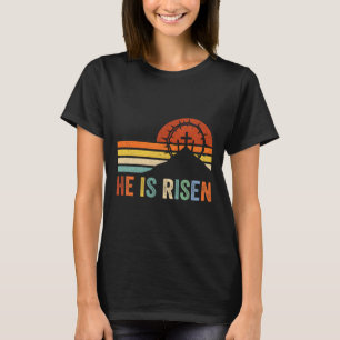 He Is Risen Cross Jesus Religious Easter Day Chris T-Shirt