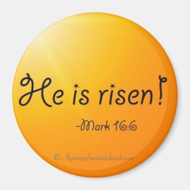 He is risen! Easter Bible Quote Magnet (Front)