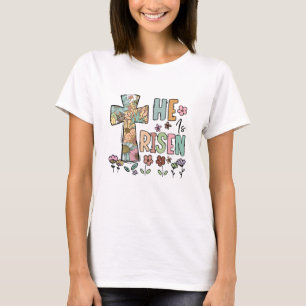 He is Risen Easter Floral Jesus Cross T-Shirt