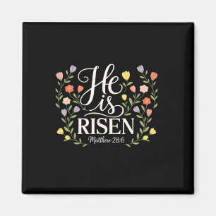 He Is Risen Easter Florals Jesus Easter Christian Magnet
