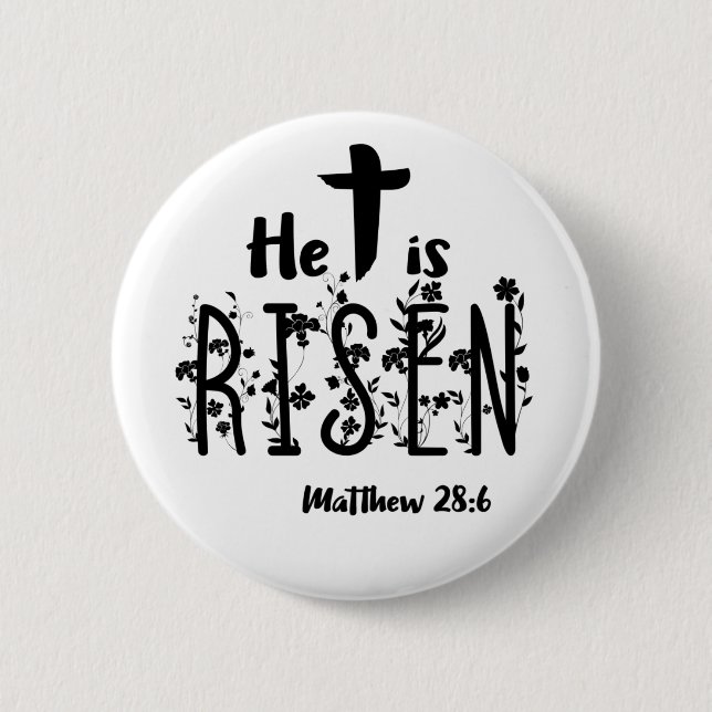 He Is Risen Easter Scripture 6 Cm Round Badge (Front)