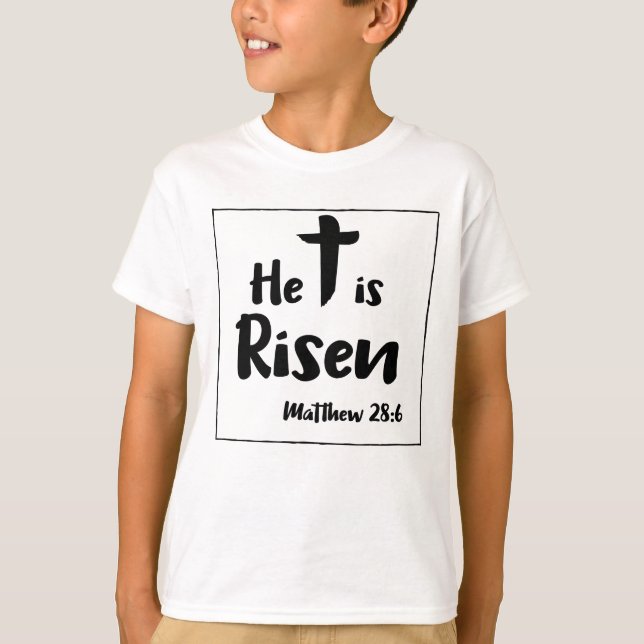 He Is Risen Easter Scripture T-Shirt (Front)