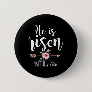 He Is Risen Floral Arrow Easter Christian Women Te 6 Cm Round Badge