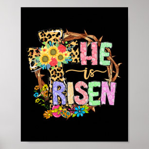 He Is Risen Floral Jesus Easter Day Christians Leo Poster