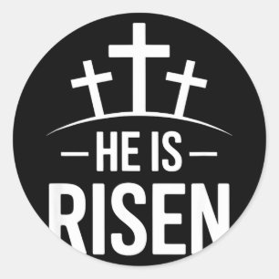 He is risen funny easter religious saying He is ri Classic Round Sticker