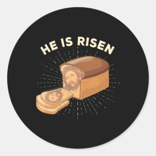 He Is Risen Jesus Christ Easter Pun Christian Brea Classic Round Sticker