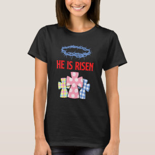 He Is Risen Jesus Christ Resurrection Happy Easter T-Shirt