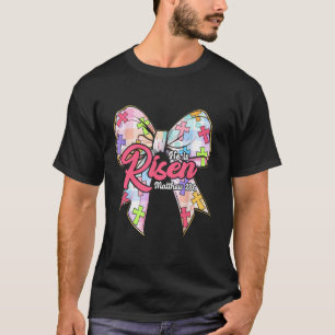 He Is Risen Jesus Christian Coquette Bow Bunny Hap T-Shirt