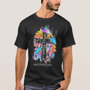 He Is Risen Jesus Christian Cross Butterfly Americ T-Shirt