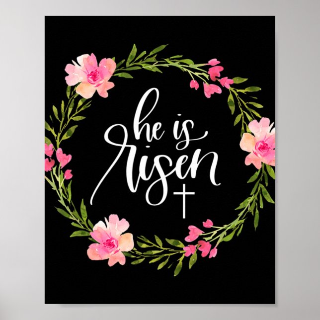 He is Risen Jesus Christian Happy Easter Floral Wr Poster (Front)