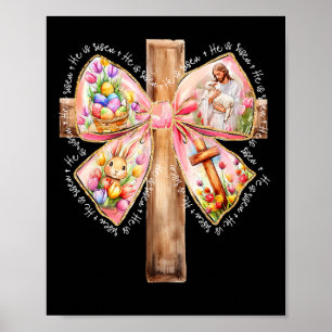 He Is Risen Jesus Coquette Bow Easter Cross Women Poster