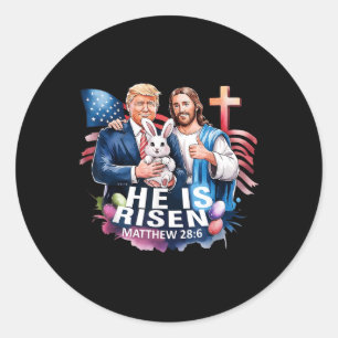 He Is Risen Jesus Funny Trump Us Flag Happy Classic Round Sticker