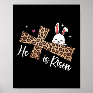 He Is Risen Leopard Cross Bunny Easter Day Christi Poster