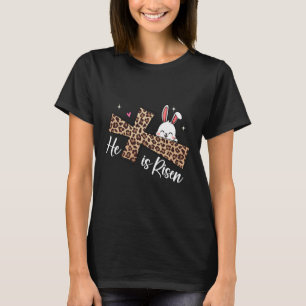 He Is Risen Leopard Cross Bunny Easter Day Christi T-Shirt