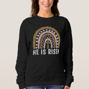He Is Risen Leopard Rainbow Christian Jesus Happy Sweatshirt