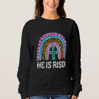 He Is Risen Leopard Rainbow Christian Jesus Happy Sweatshirt