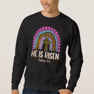 He Is Risen Leopard Rainbow Christian Jesus Happy  Sweatshirt