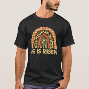 He Is Risen Leopard Rainbow Christian Jesus Happy T-Shirt