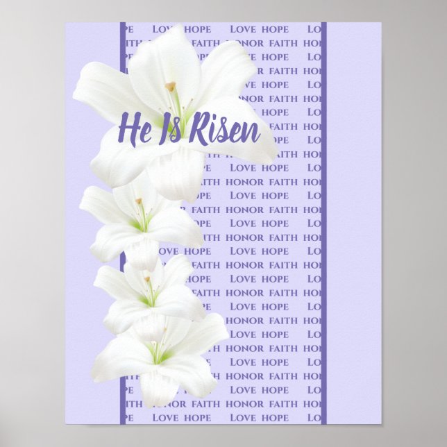 He Is Risen Poster-Love Hope Honour Faith Poster (Front)