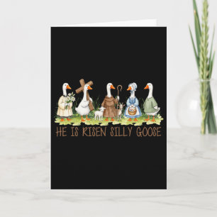 He Is Risen Silly Goose Easter Christian Religious Card